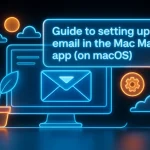 آموزش تنظیم ایمیل در برنامه Mac Mail