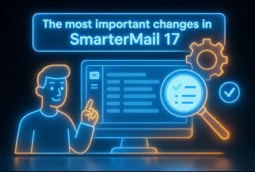 بررسی مهم ترین تغییرات در SmarterMail 17