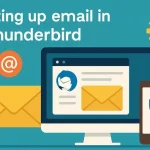 راهنمای کامل تنظیم ایمیل در نرم‌افزار Thunderbird