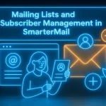 ساخت لیست‌های ایمیل و مدیریت مشترکین در SmarterMail