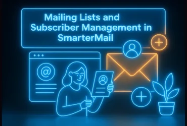 ساخت لیست‌های ایمیل و مدیریت مشترکین در SmarterMail