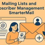 ساخت لیست‌های ایمیل و مدیریت مشترکین در SmarterMail
