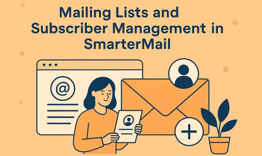 ساخت لیست‌های ایمیل و مدیریت مشترکین در SmarterMail