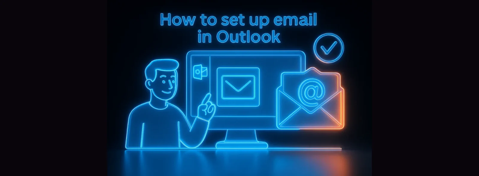 کامل ترین آموزش تنظیم ایمیل در Outlook