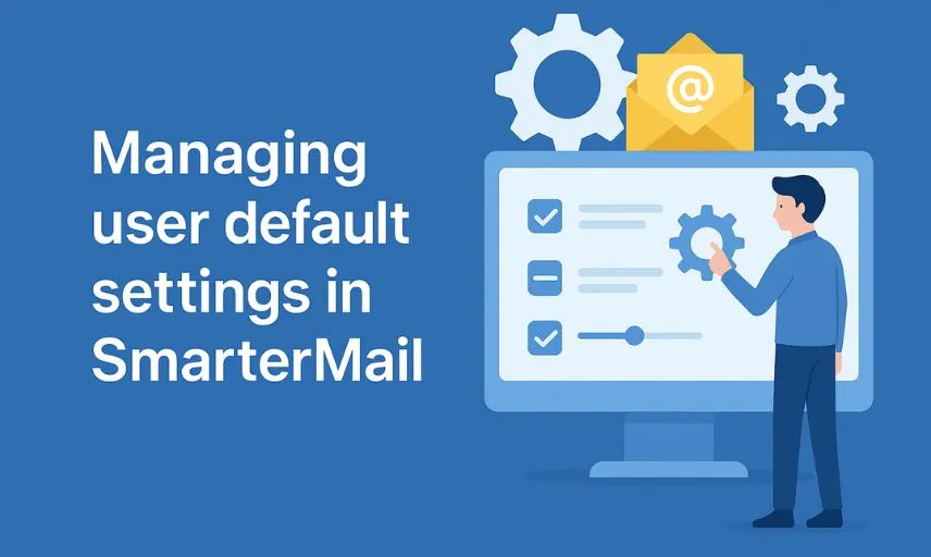 کنترل و تنظیمات پیش‌فرض کاربران در SmarterMail